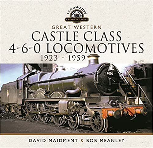 Great Western Castle Class 4-6-0 Locomotives – 1923 - 1959