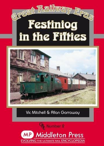 Great Railway Eras Festiniog in the Fifties