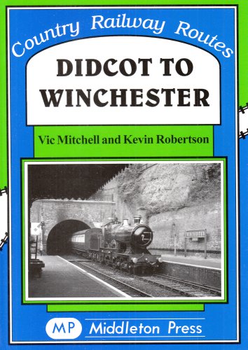 Country Railway Routes Didcot to Winchester