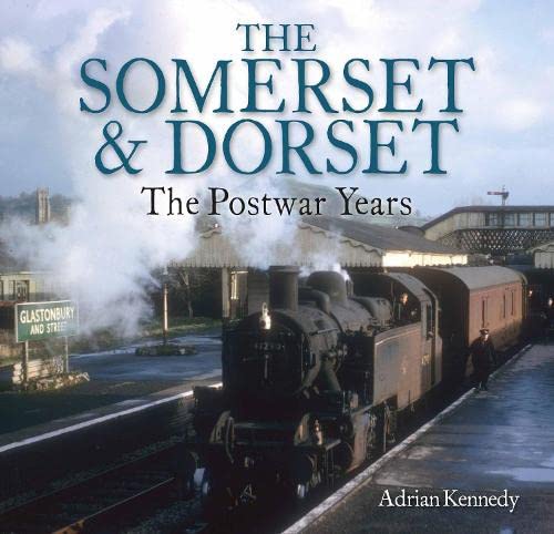 The Somerset & Dorset The Postwar Years
