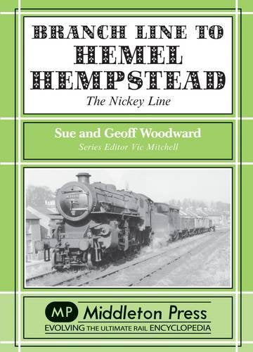 Branch Line to Hemel Hempstead The Nickey Line