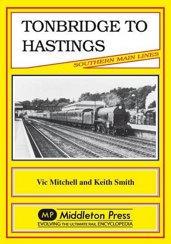 Southern Main Lines Tonbridge to Hastings including the Bexhill West Branch