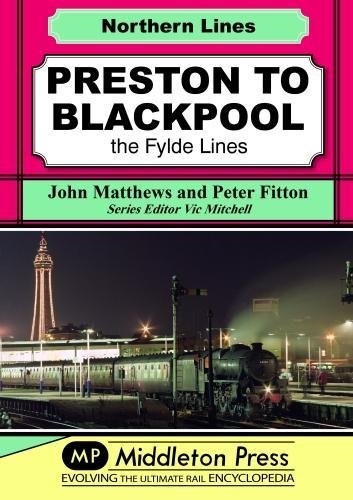 Northern Lines Preston to Blackpool The Fylde Lines
