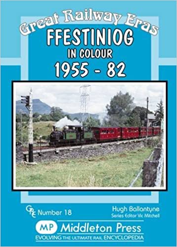 Great Railway Eras Ffestiniog in Colour 1955-82