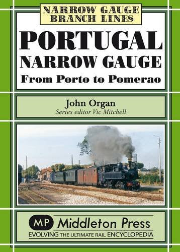 Narrow Gauge Portugal Narrow Gauge from Porto to Pomerao