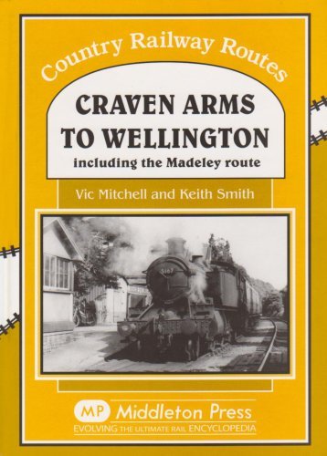 Country Railway Routes Craven Arms to Wellington including the Madeley route