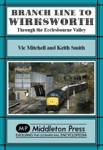 Branch Line to Wirksworth through the Ecclesbourne Valley