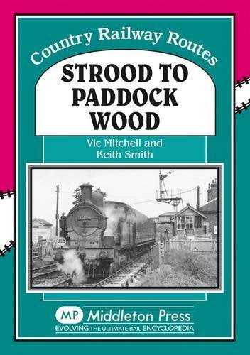 Country Railway Routes Strood to Paddock Wood