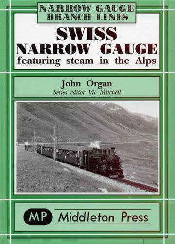 Narrow Gauge Swiss Narrow Gauge featuring steam in the Alps