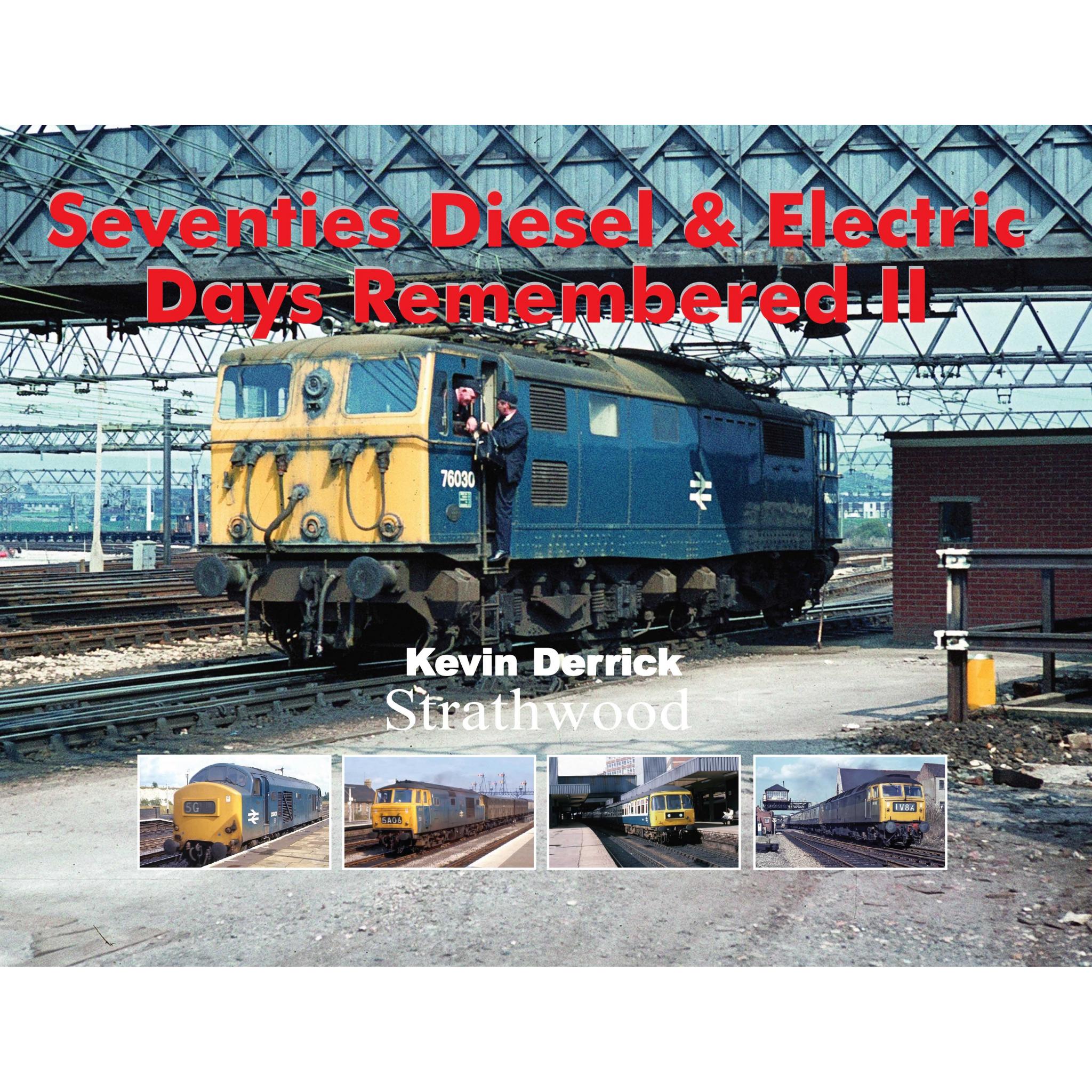 Seventies Diesel & Electric Days Remembered II