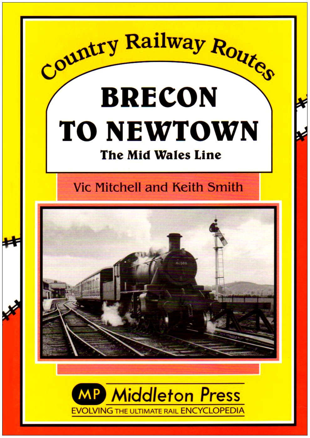 Country Railway Routes Brecon to Newtown The Mid Wales Line LOW STOCK THEN OUT OF PRINT