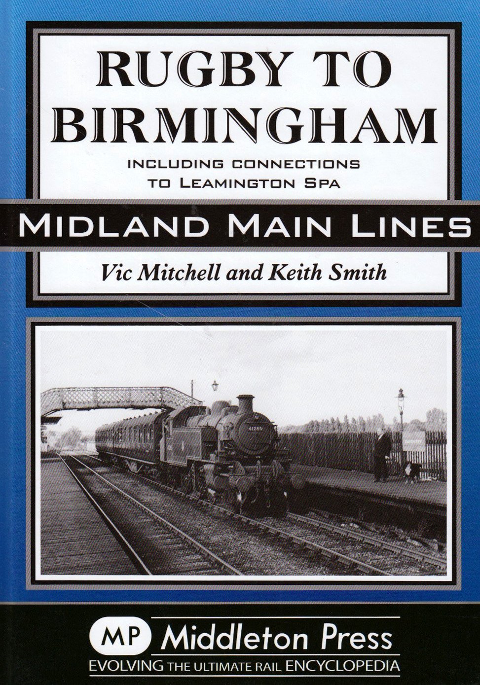 Midland Main Lines Rugby to Birmingham including connections to Leamington Spa