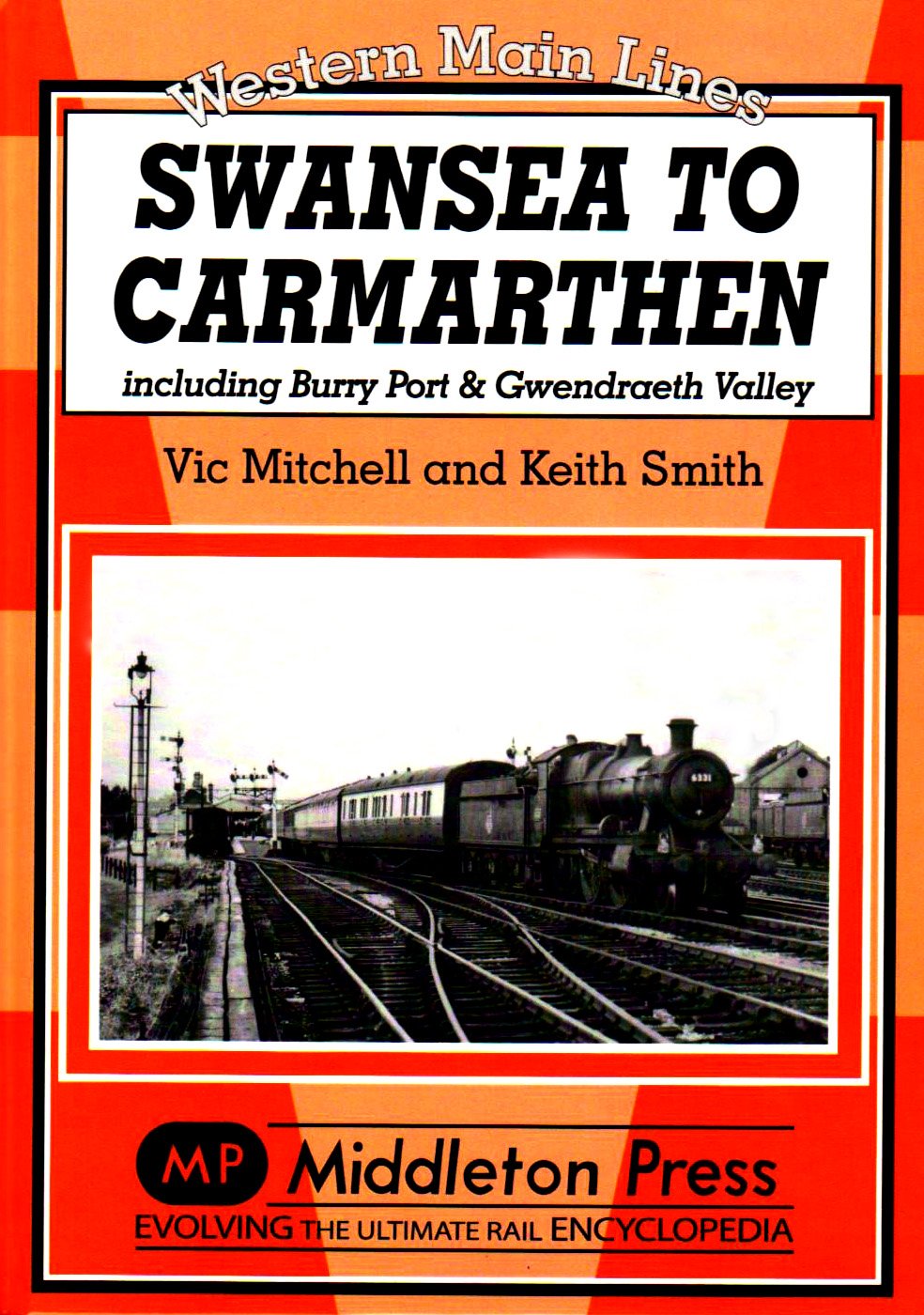 Western Main Lines Swansea to Carmarthen including Burry Port & Gwendreath Valley