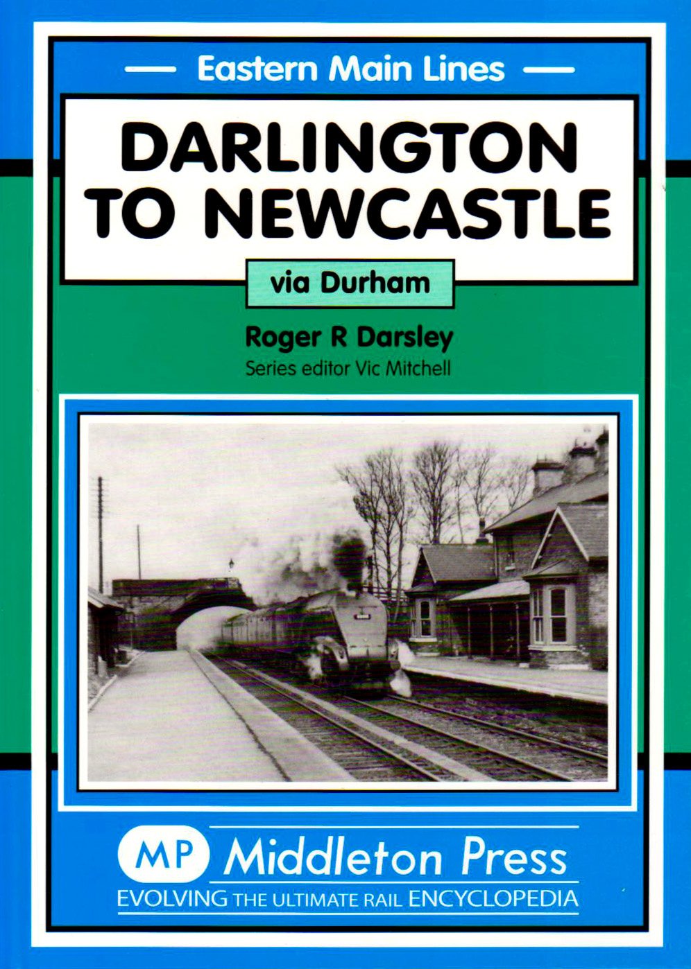 Eastern Main Lines Darlington to Newcastle via Durham