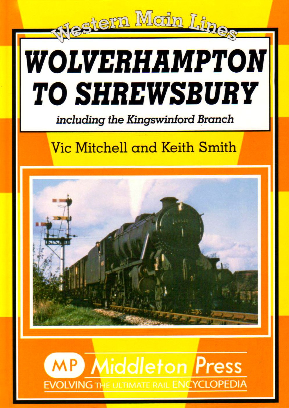 Western Main Lines Wolverhampton to Shrewsbury including the Kingswinford Branch