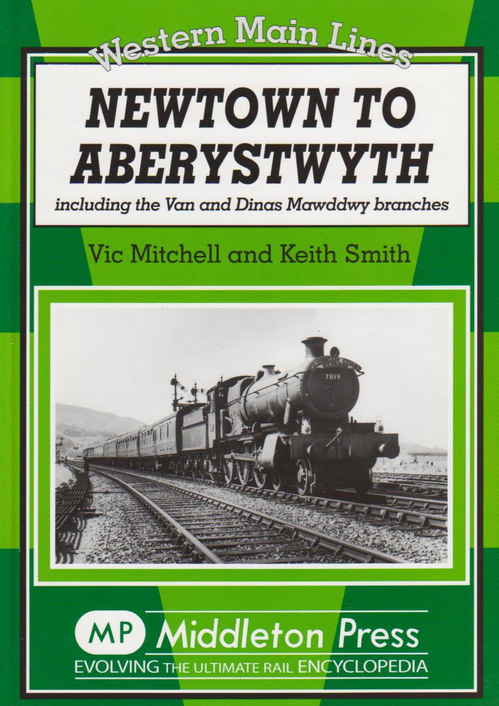 Western Main Lines Newtown to Aberystwyth including the Van and Dinas Mawddwy branches