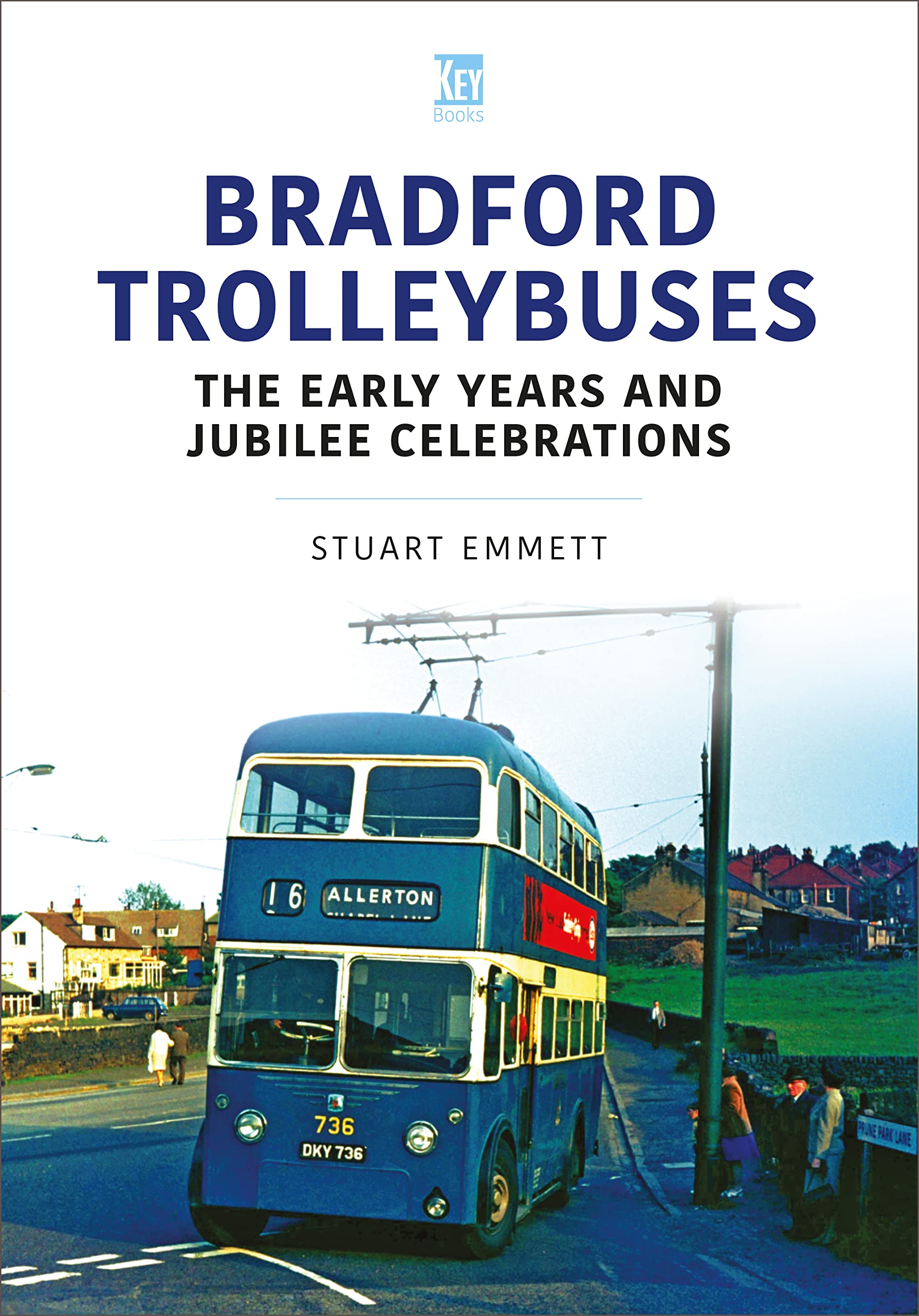40% OFF RRP is £15.99  Bradford Trolleybuses The Early Years and Jubilee Celebrations