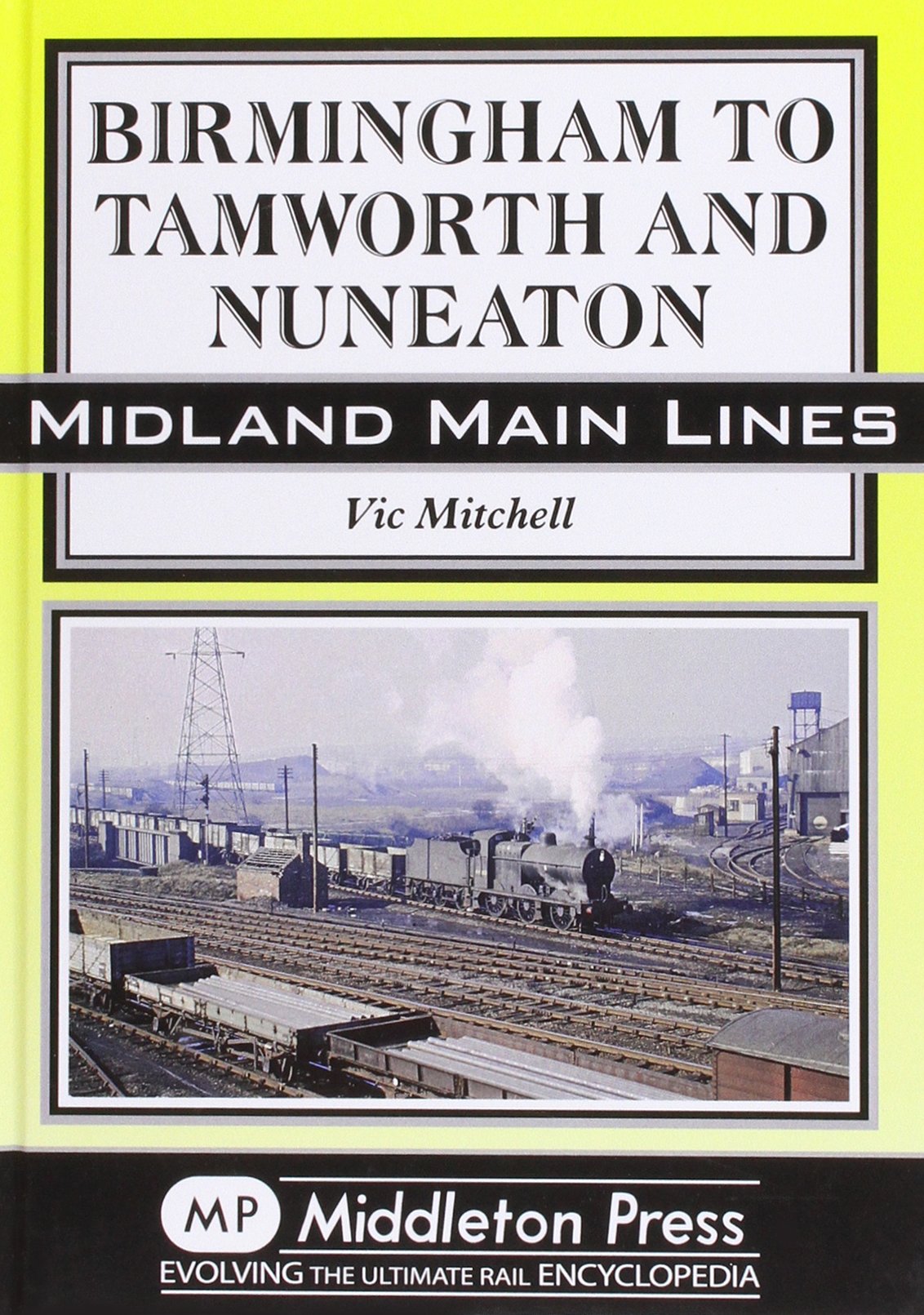 Midland Main Lines Birmingham to Tamworth and Nuneaton