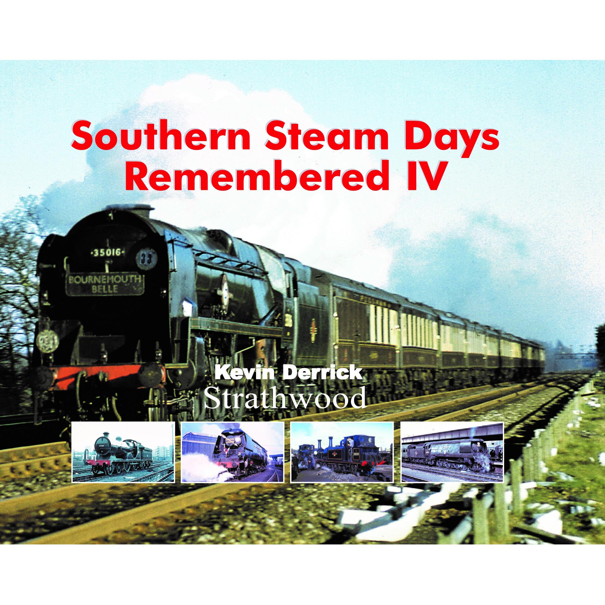 Southern Steam Days Remembered IV