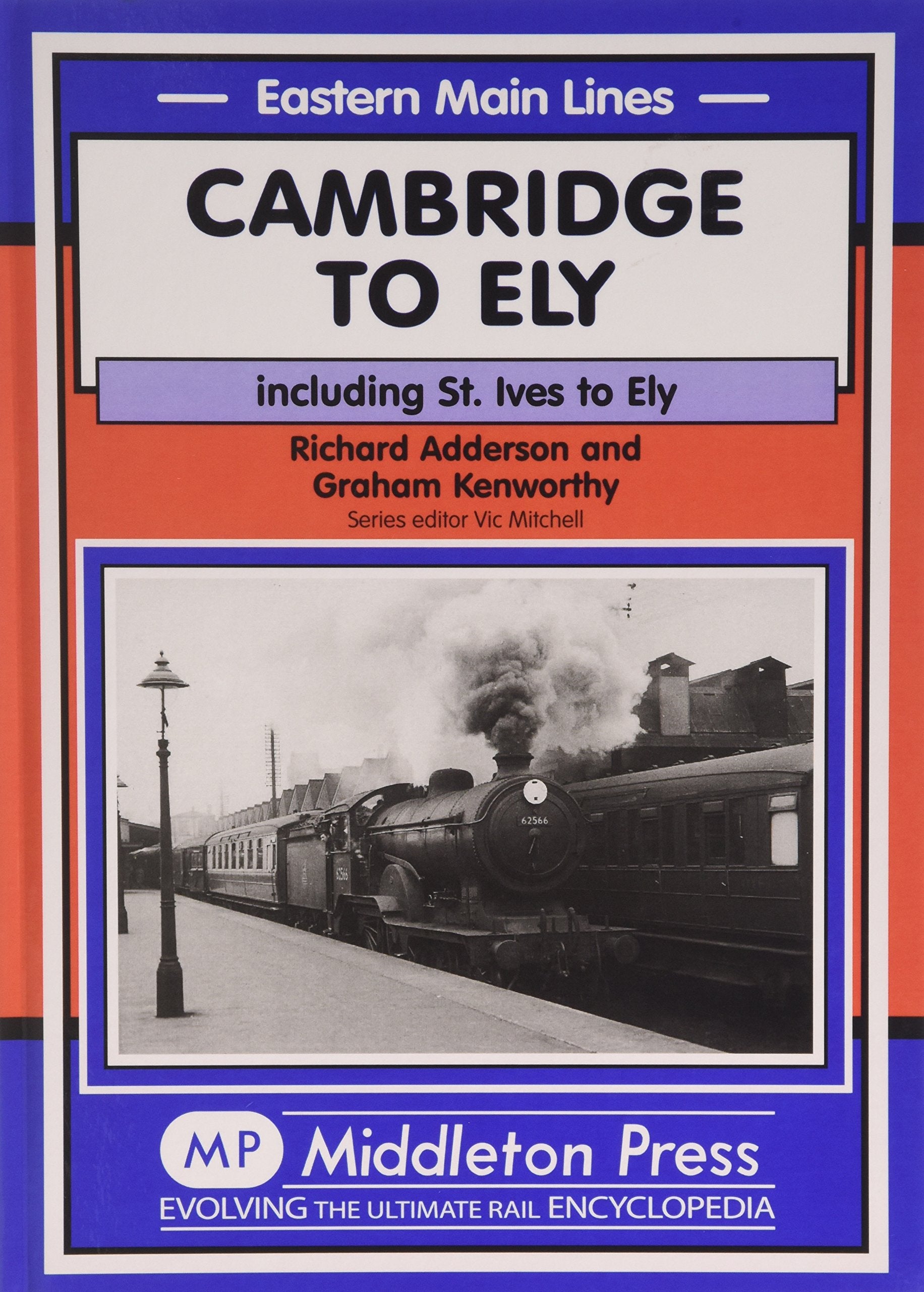 Eastern Main Lines Cambridge to Ely including St. Ives to Ely