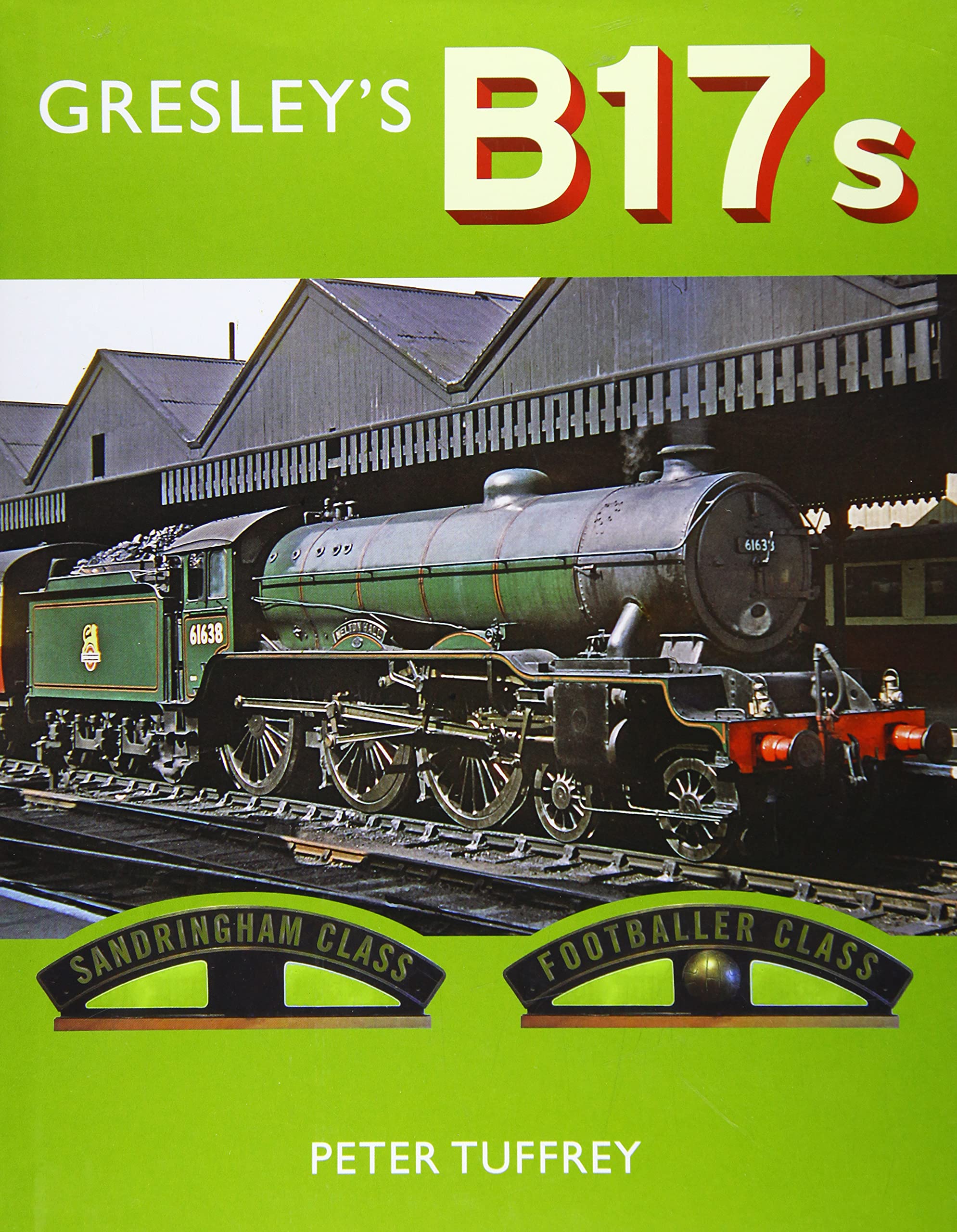 Gresley’s B17s