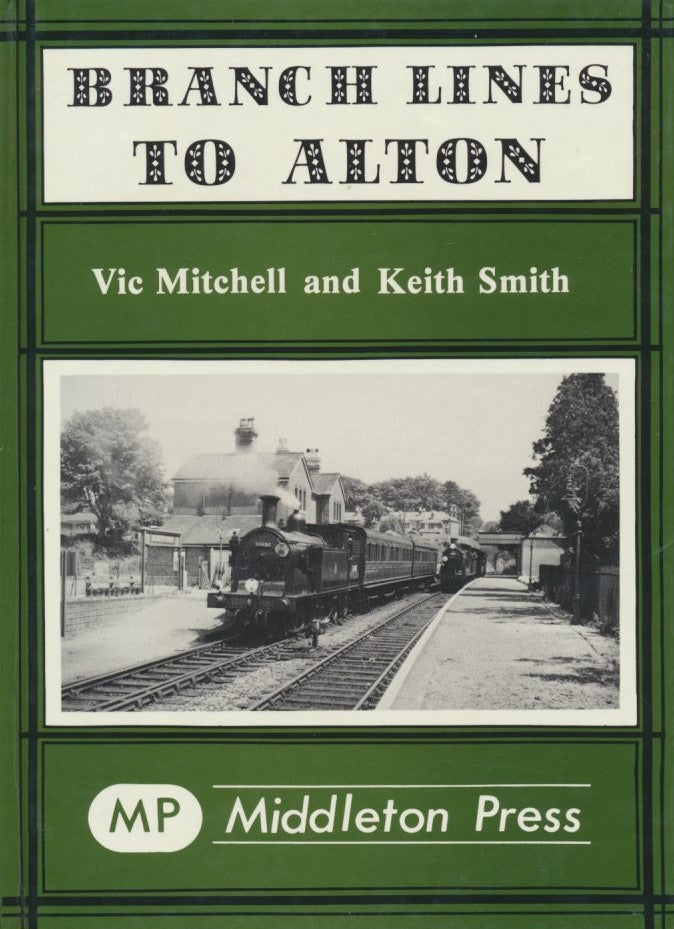 Branch Lines to Alton from Fareham, Winchester and Basingstoke