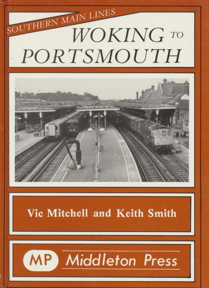 Southern Main Lines Woking to Portsmouth LOW STOCKS ALMOST OUT OF PRINT