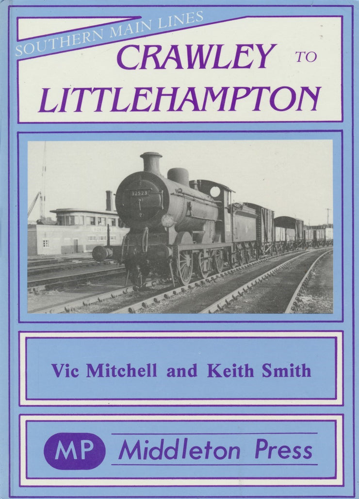 Southern Main Lines Crawley to Littlehampton LOW STOCKS ALMOST OUT OF PRINT