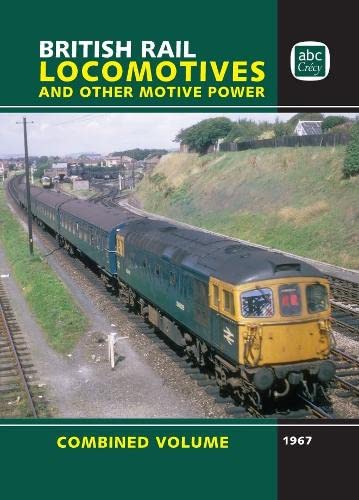 abc British Rail Locomotives and Other Motive Power Combined Volume 1967