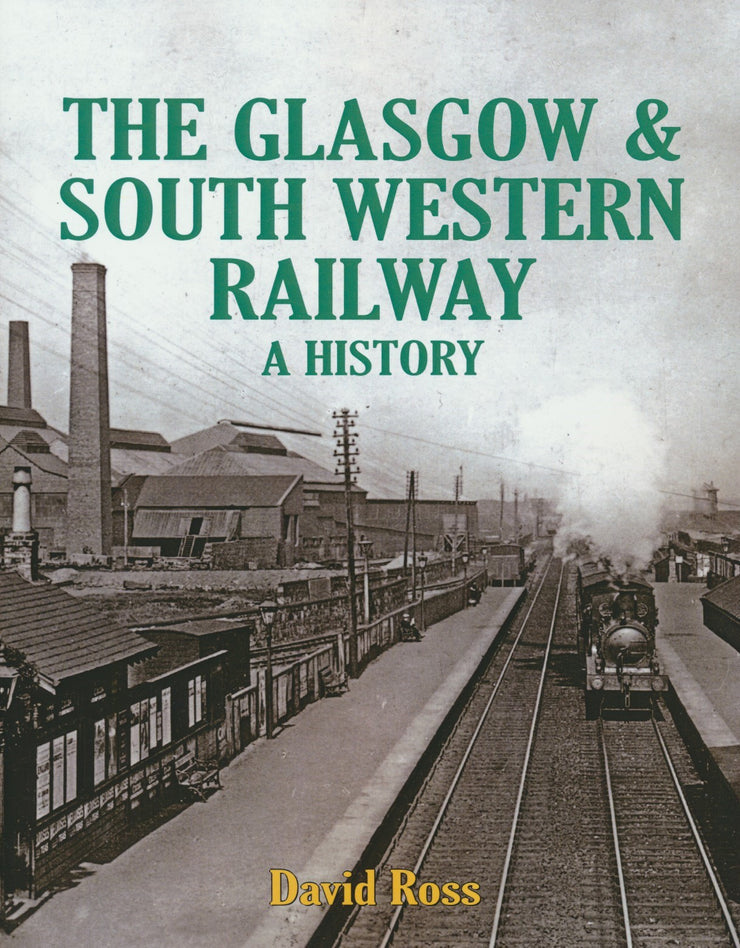 The Glasgow & South Western Railway a History