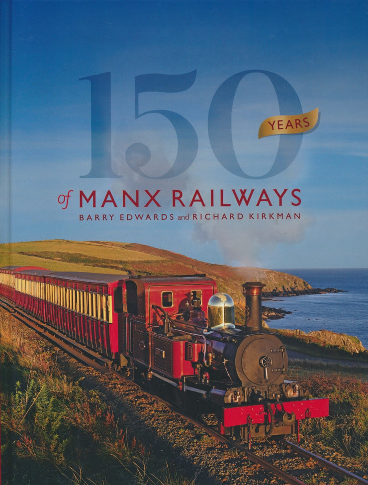 150 years of Manx Railways  ALMOST SOLD OUT