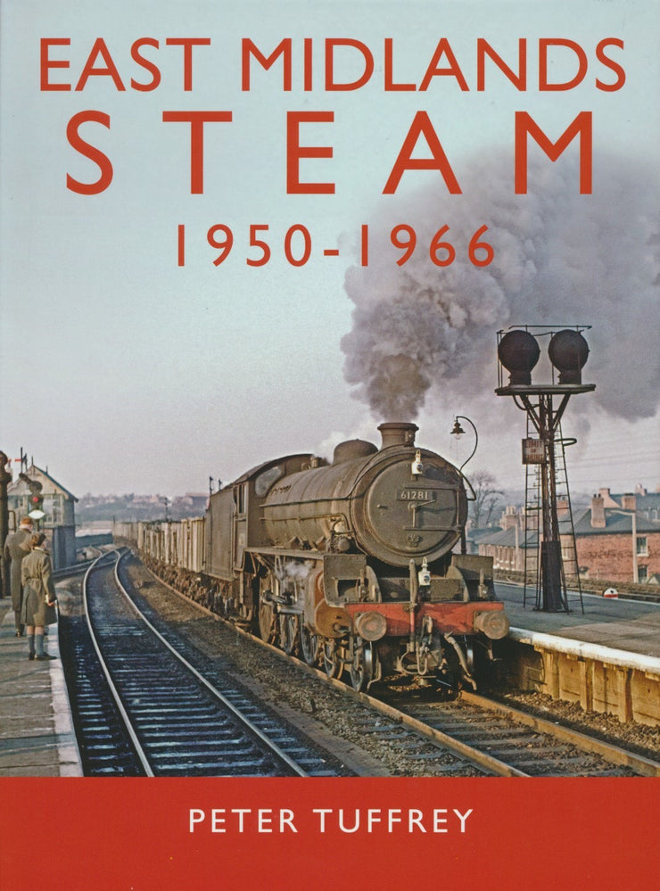 East Midlands Steam 1950-1966