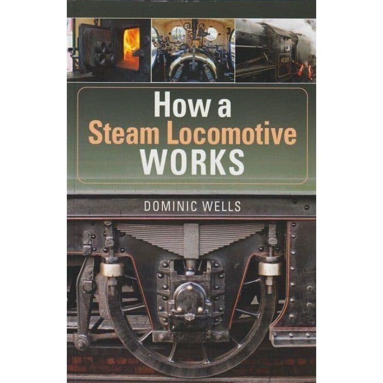 How a Steam Locomotive Works LAST FEW COPIES