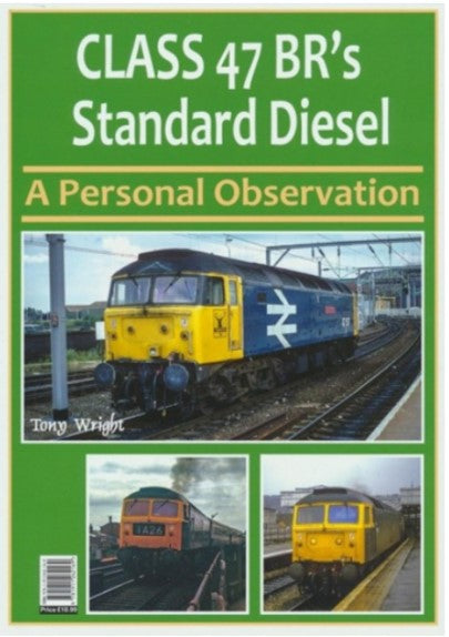 25%+ OFF RRP is £10.99 CLASS 47 BR's STANDARD DIESEL - A Personal Observation