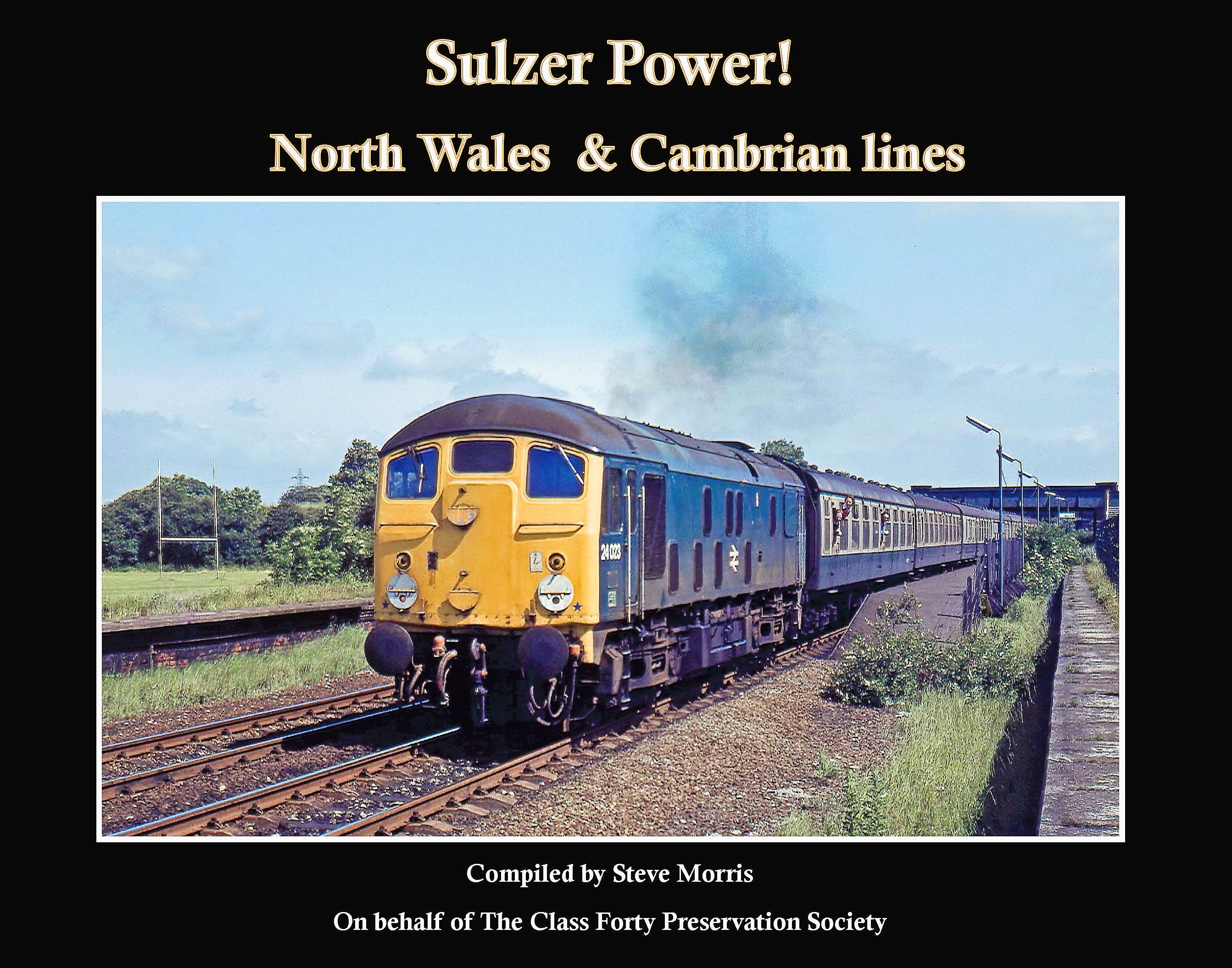 Sulzer Power! North Wales & Cambrian Lines  LAST FEW COPIES