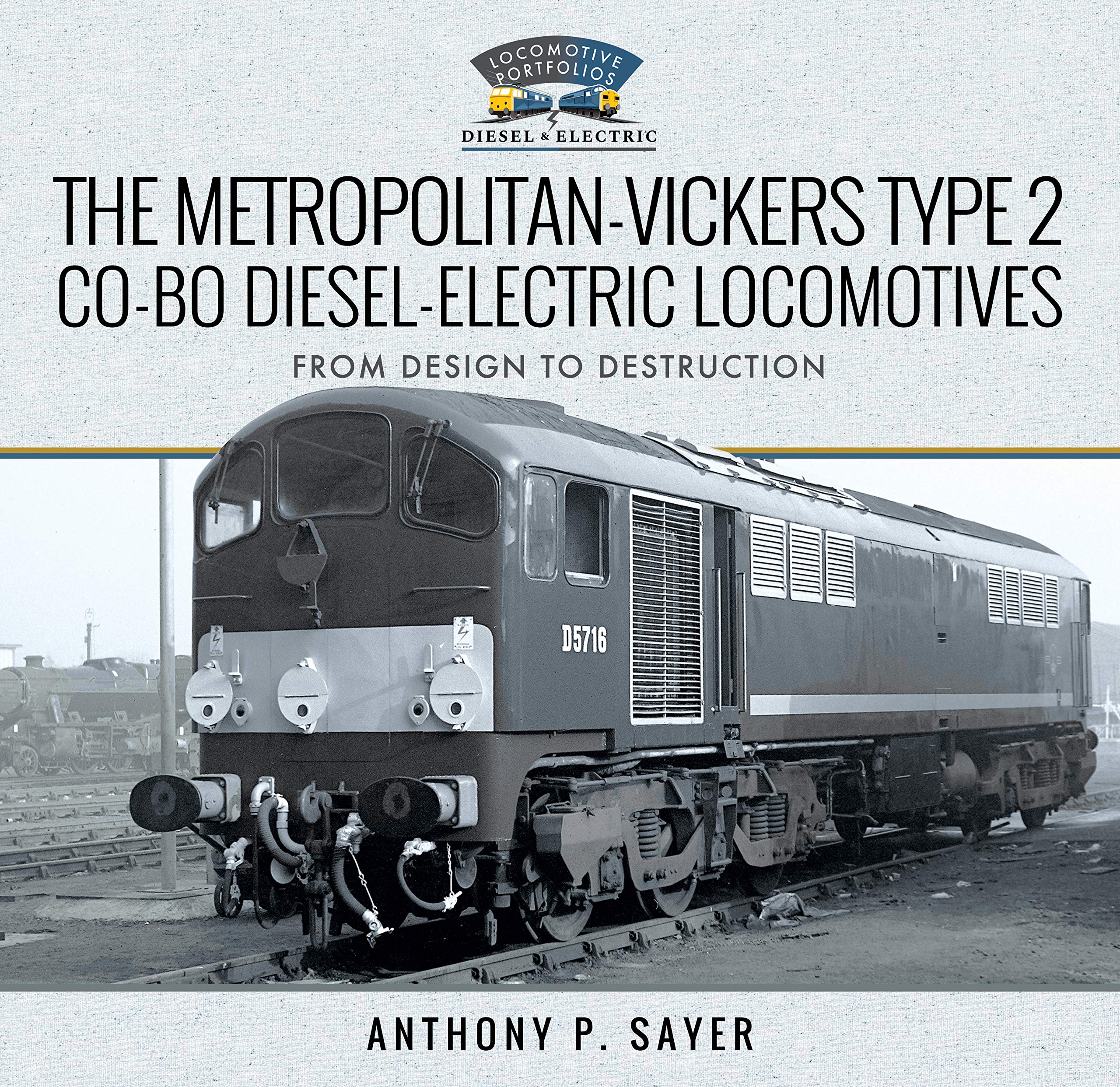 The Metropolitan-Vickers Type 2 Co-Bo Diesel-Electric Locomotives  LAST FEW COPIES
