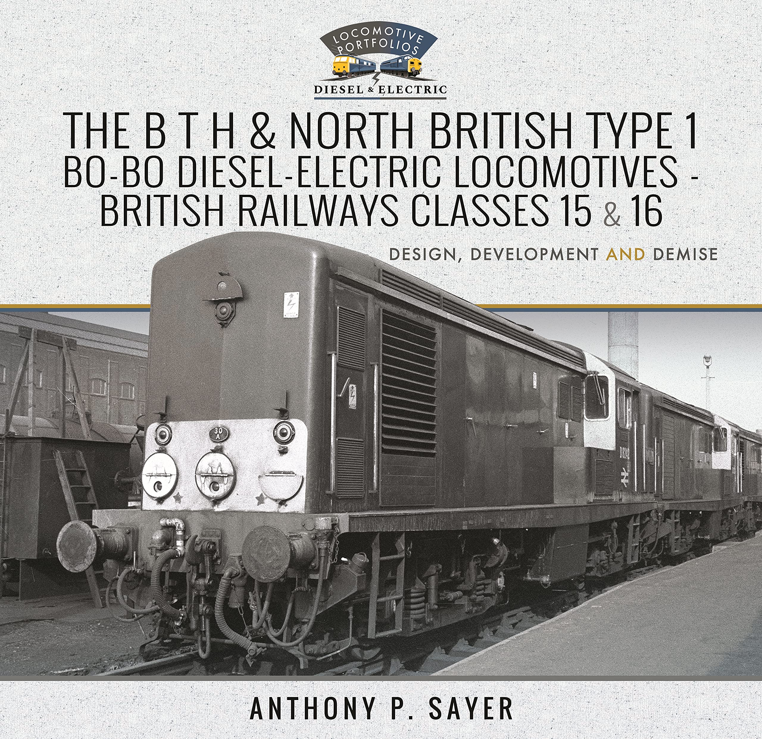 The B T H and North British Type 1 Bo-Bo Diesel-Electric Locomotives - British Railways Classes 15 and 16