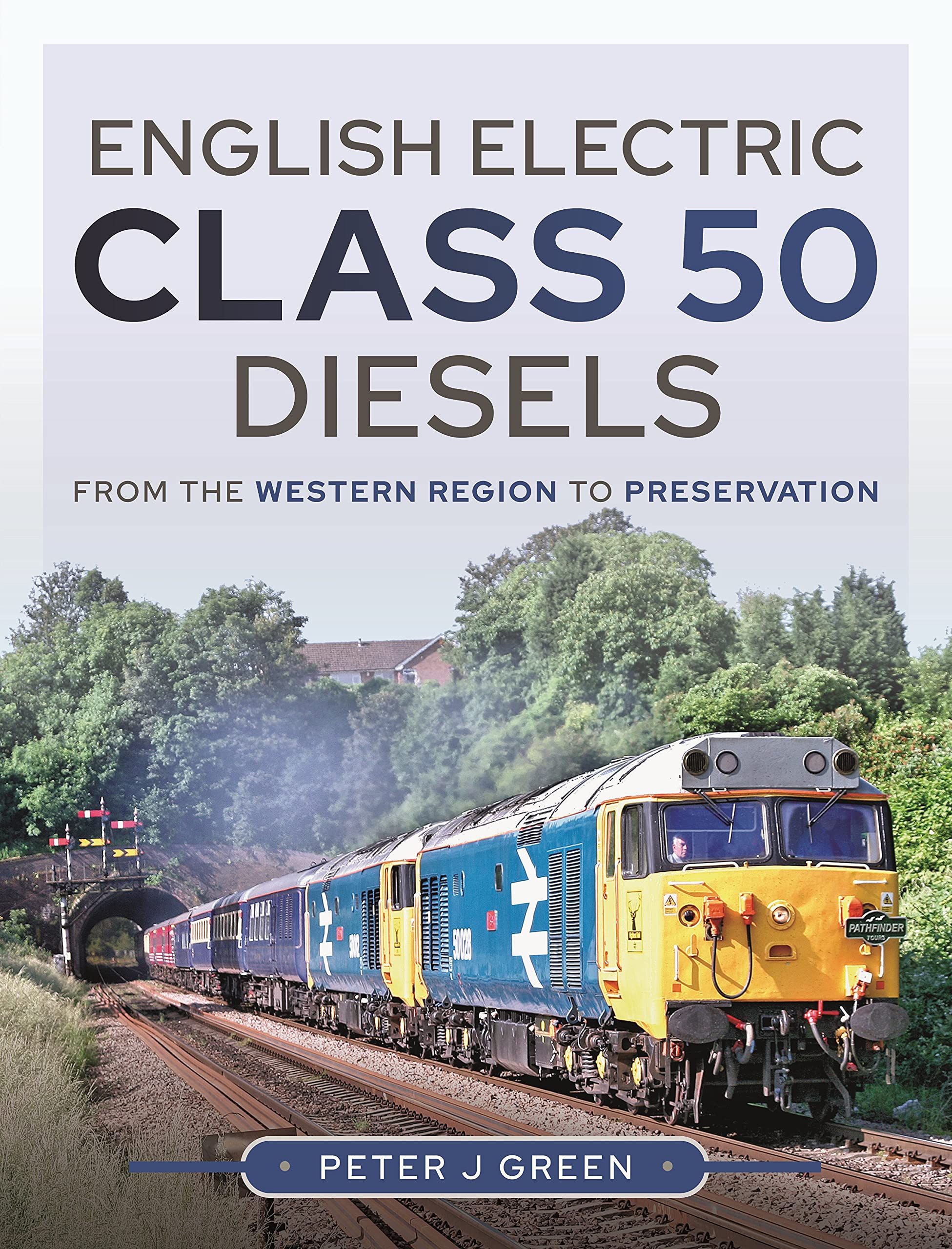 English Electric Class 50 Diesels from the Western Region to Preservation
