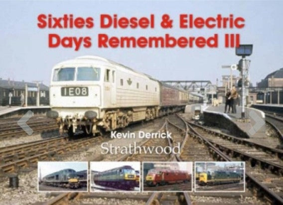 Sixties Diesel & Electric Days Remembered III