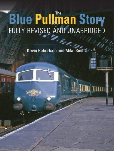 The Blue Pullman Story Revised and Expanded Edition