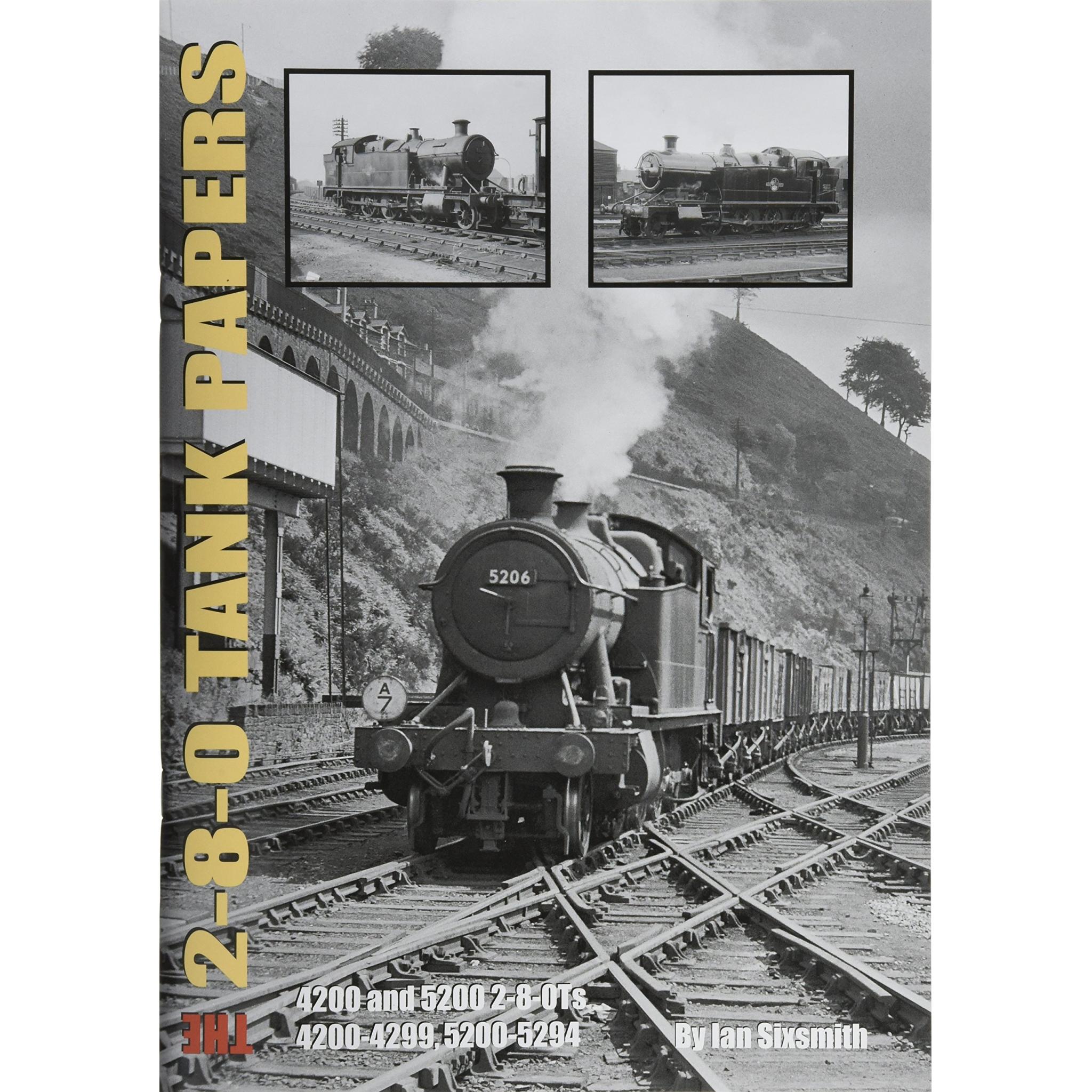 The 2-8-0 TANK PAPERS 4200, 5200 2-8-0Ts, 4200-5294